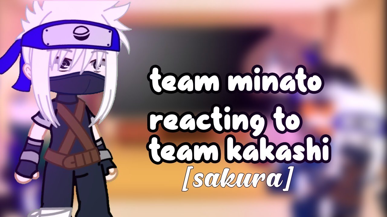 🌸Team Minato reacting to Team Kakashi part 1[Sakura] 🌸Português/English