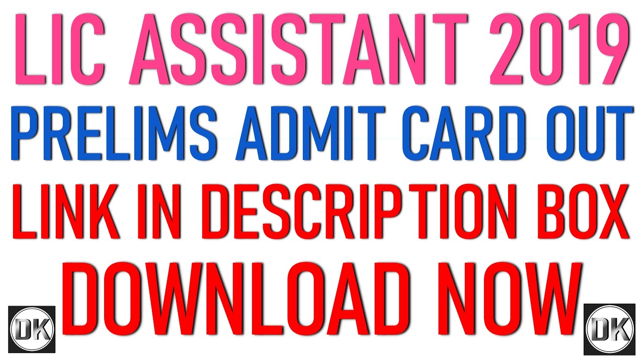 LIC ASSISTANT 2019 PRELIMINARY EXAM ADMIT CARDS OUT|| DOWNLOAD LINK IN DESCRIPTION BOX ||