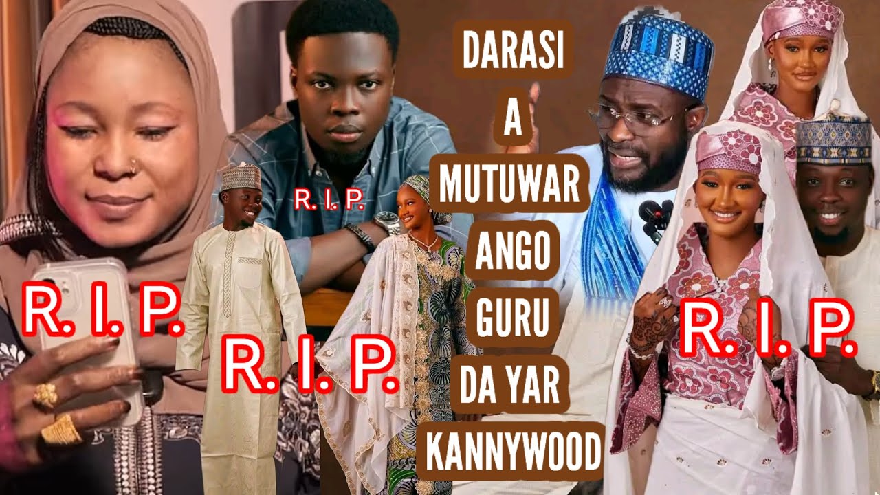 Darasi a Mutuwar yar kannywood da ango marketing guru faj'atan. 