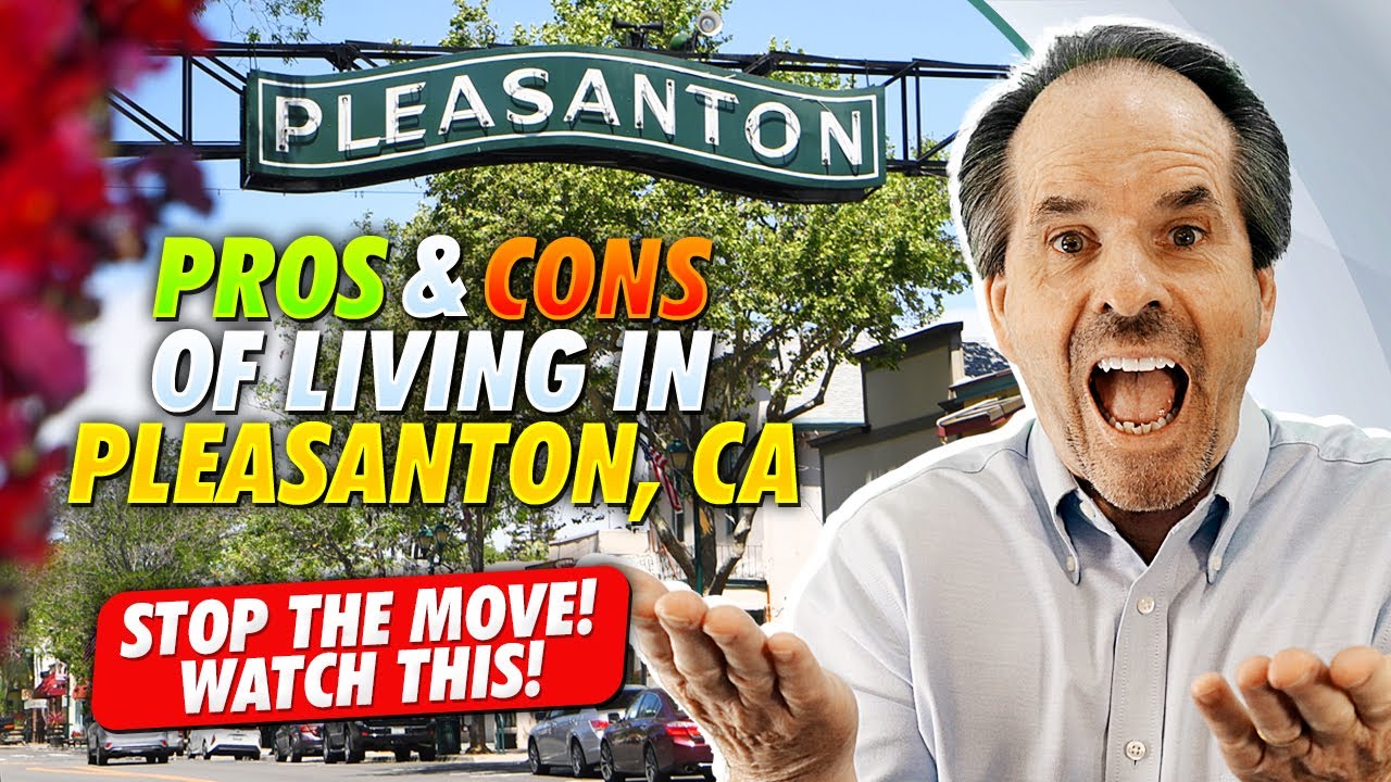 Pros & Cons of living in Pleasanton, California - STOP The Move - WATCH THIS first!
