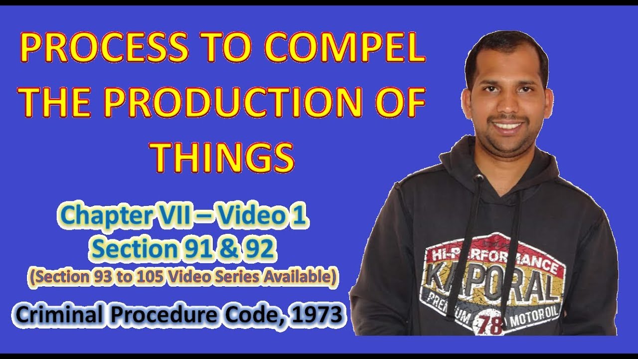 Process to Compel for Production of Things | Section 91 & 92 | CrPC