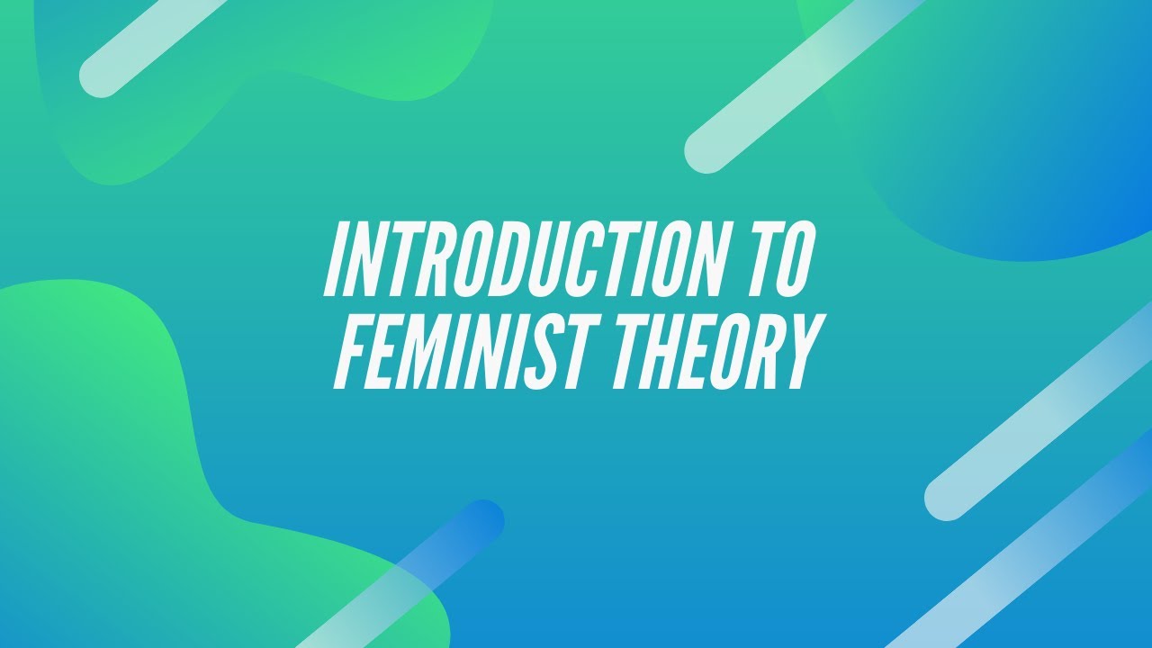 Introduction to Feminist Theory