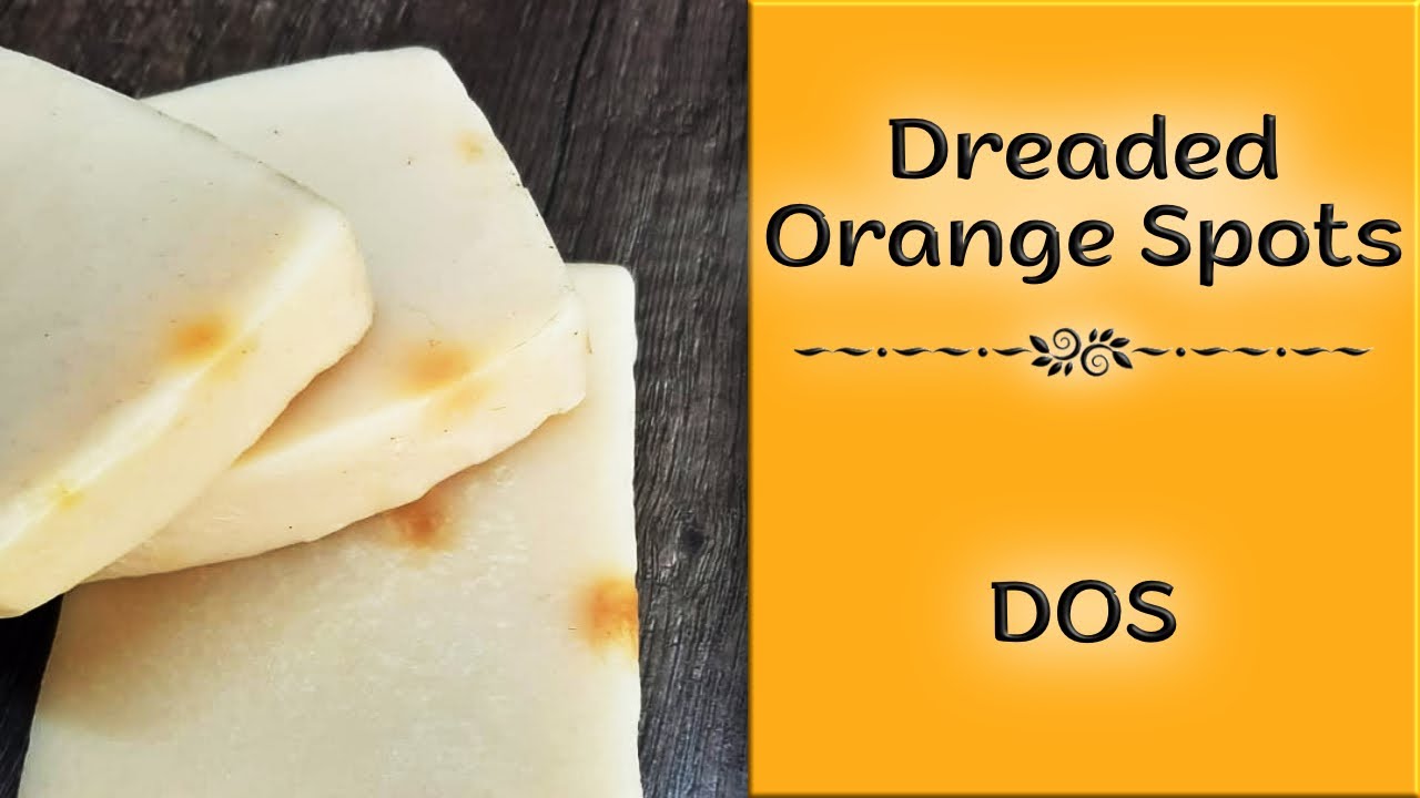 DOS - Why Soap Get Dreaded Orange Spots? Mysteries Of Rancid Oil Revealed!