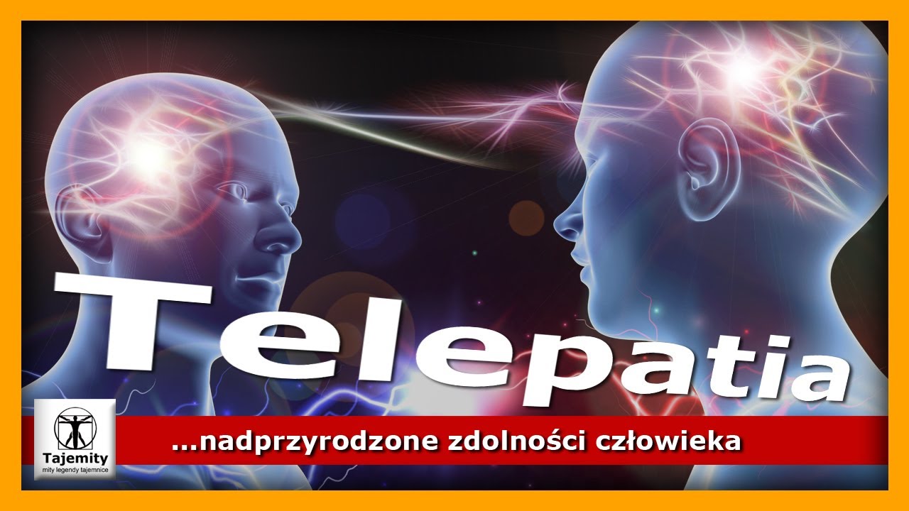 Telepatia - nadprzyrodzone zdolności człowieka