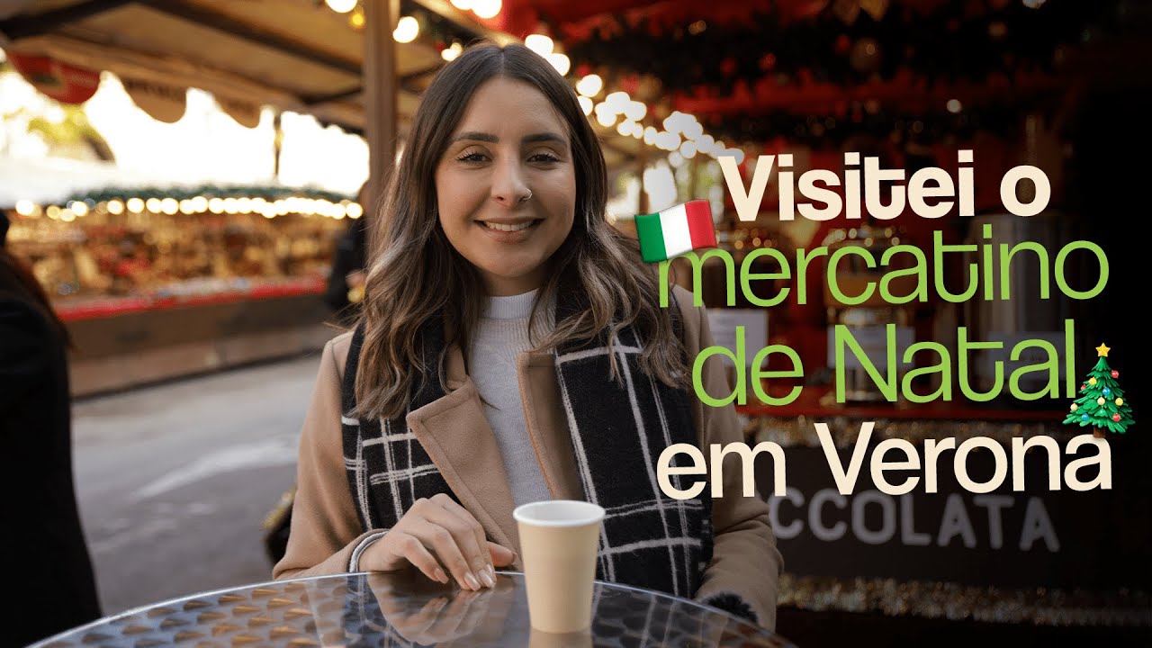 VISITEI O MERCATINO DE NATAL DE VERONA NA ITÁLIA