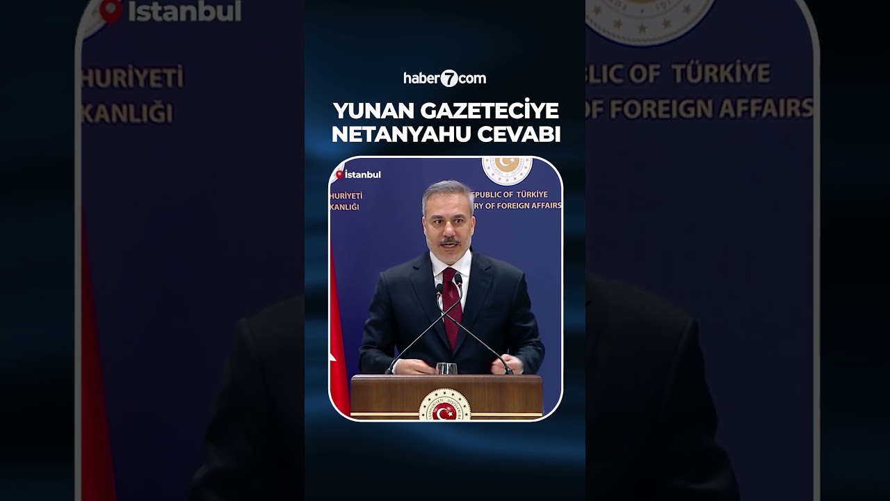 Bakan Fidan'dan Yunan gazeteciye Netanyahu cevabı!
