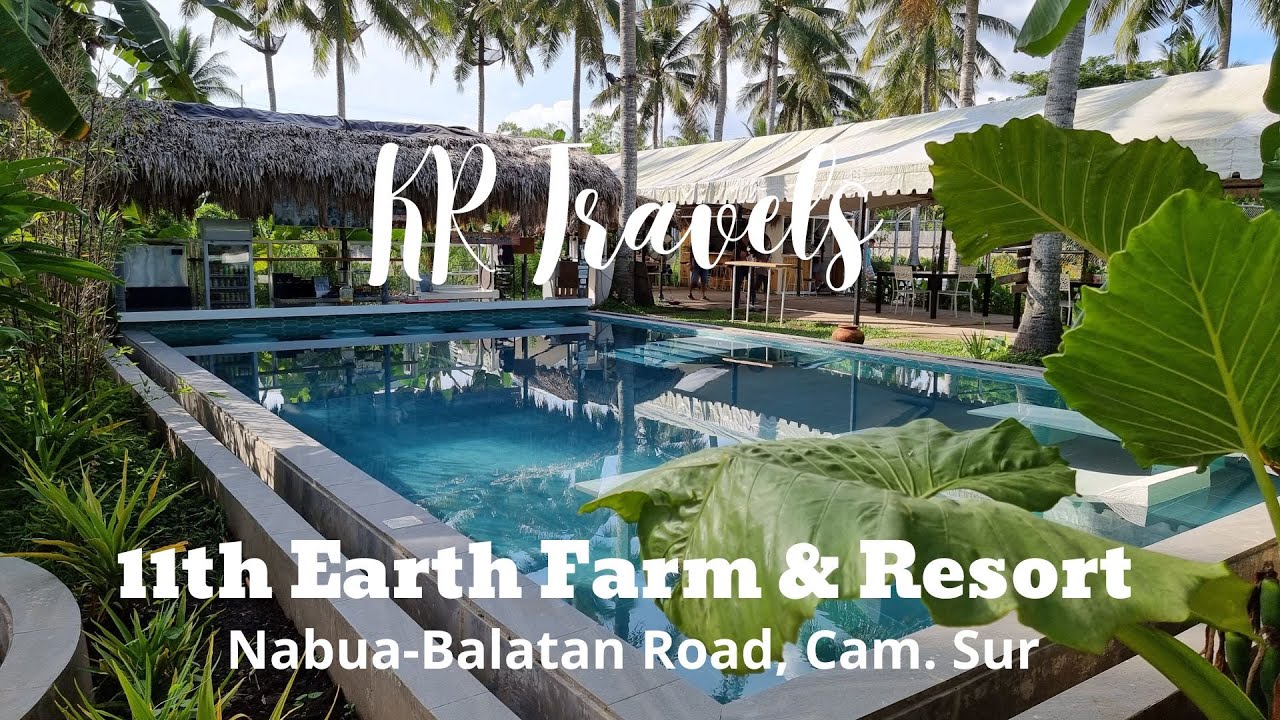 11th Earth Farm & Resort l Nabua, Cam. Sur