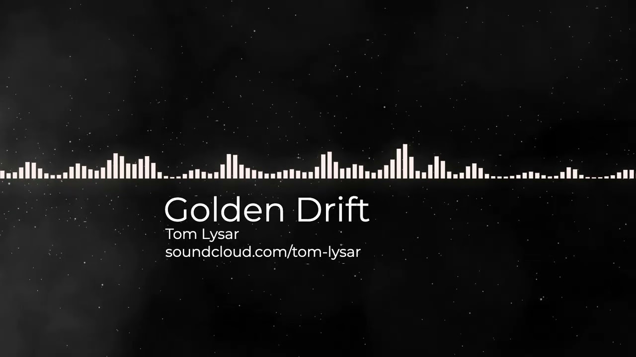 Tom Lysar - Golden Drift (YouTube Version) — Deep / Melodic House /  Dreamhouse
