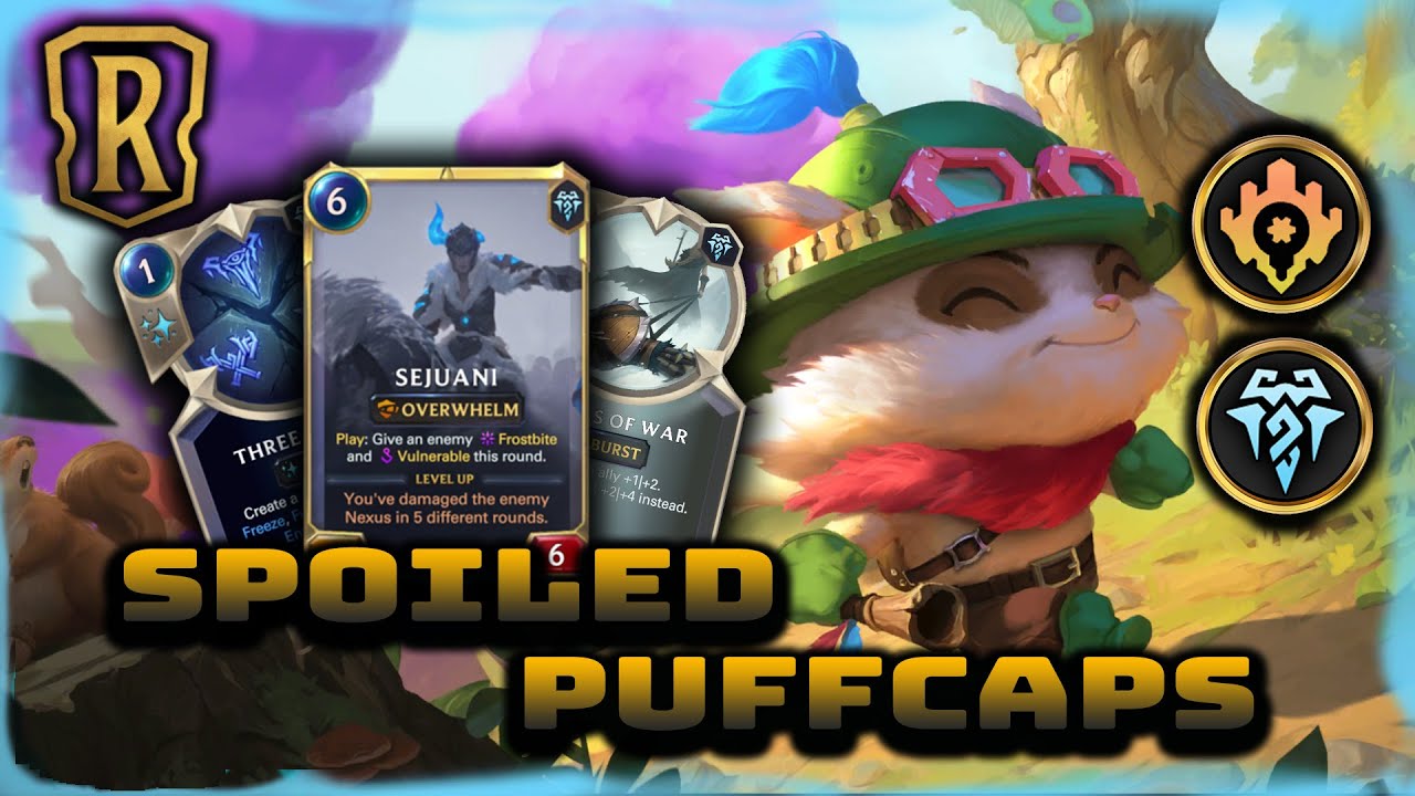 Spoiled Puffcaps | Teemo & Sejuani Puffcap Deck | Patch 2.4 | Legends of Runeterra