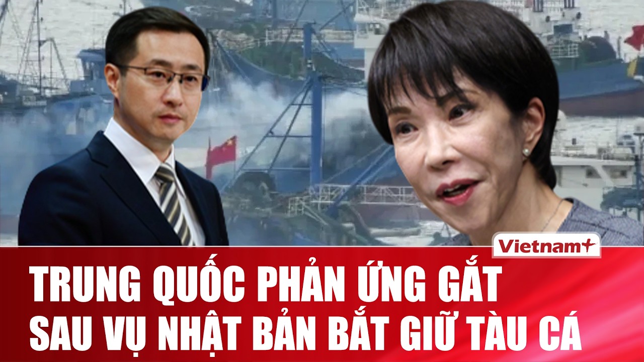 Trung Quốc lên tiếng yêu cầu Nhật xử lý “cho ra nhẽ” vụ tịch thu tàu cá trong vùng đặc quyền kinh tế