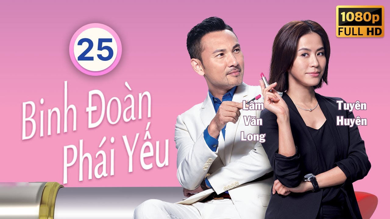 Binh Đoàn Phái Yếu (My Unfair Lady) tập 25/28 | tiếng Việt | Lâm Văn Long | Tuyên Huyên | TVB 2016