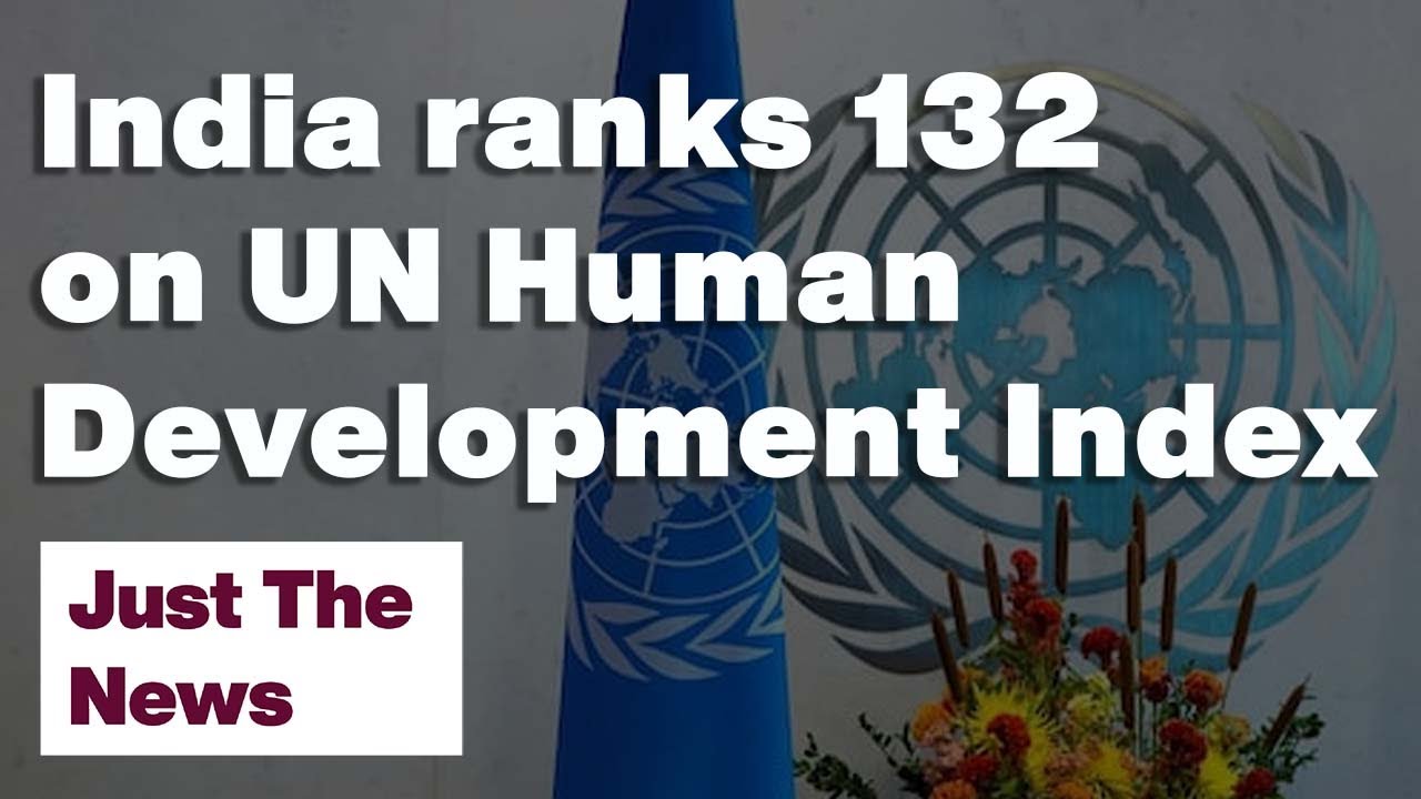 India ranks 132 on UN Human Development Index | Just The News: 08-09-22