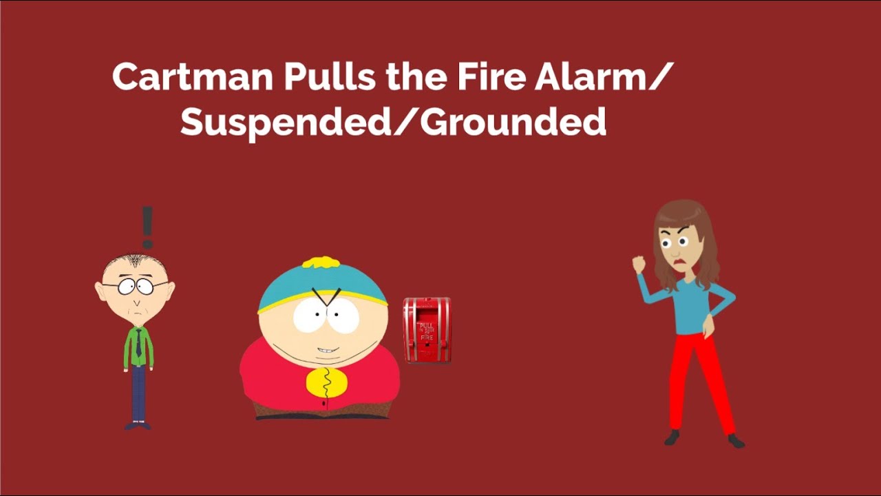 Cartman Pulls the Fire Alarm/Suspended/Grounded