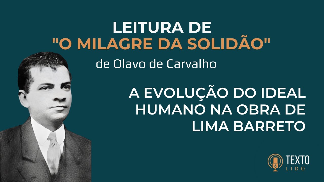 Olavo de Carvalho sobre o crescimento humano na obra de Lima Barreto