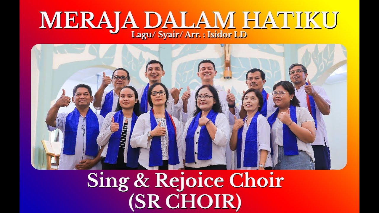 MERAJA DALAM HATIKU | LAGU KOMUNI | SR CHOIR
