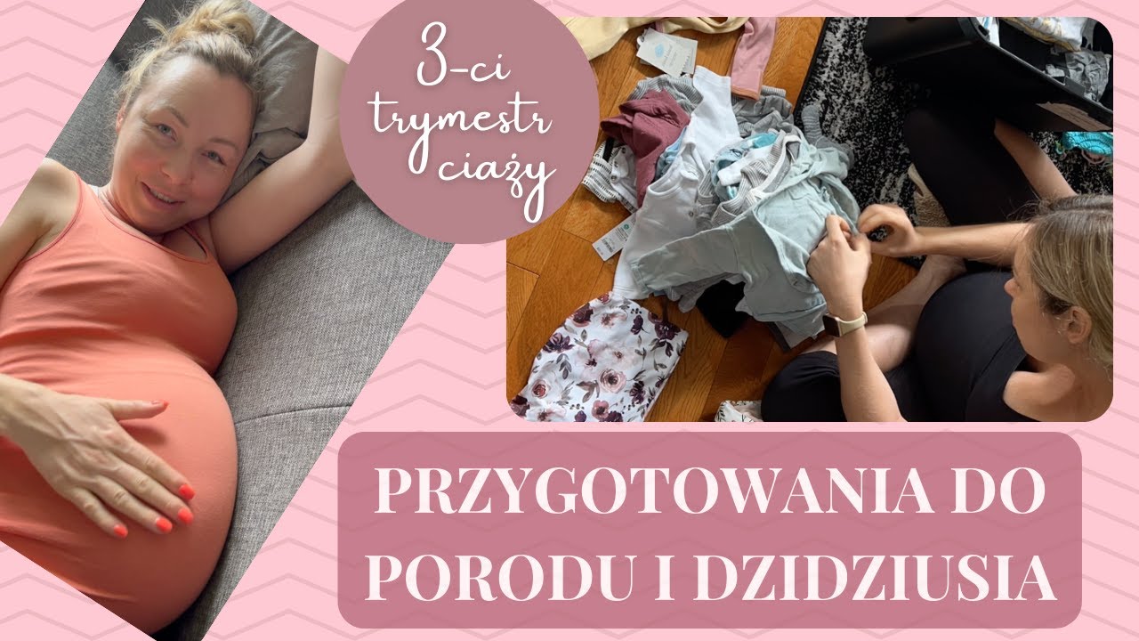 Przygotowujemy się do porodu i dzidziusia - trzeci trymestr, nesting!