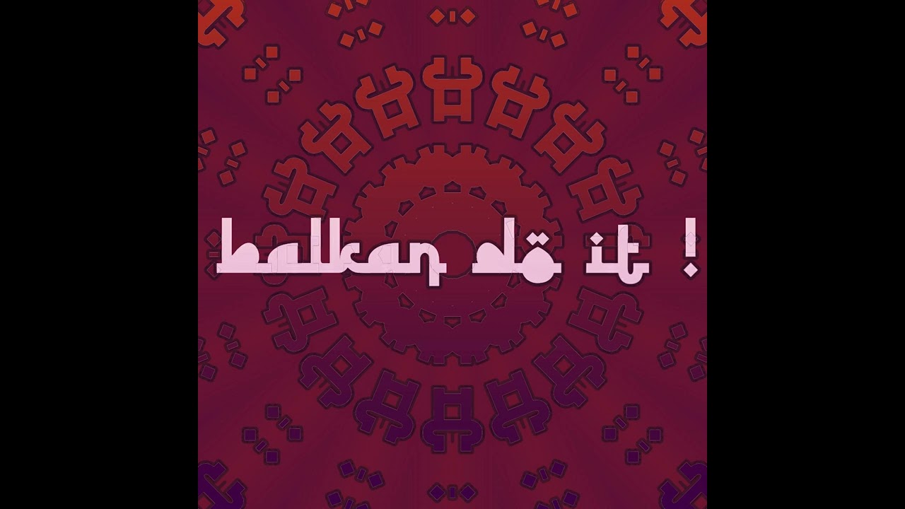 Hava Naguila - Balkan do it !