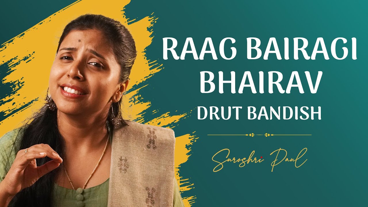 Raag Bairagi Bhairav Teentaal Drut Bandish | Fundamentals of Hindustani Music | Suroshri Paul