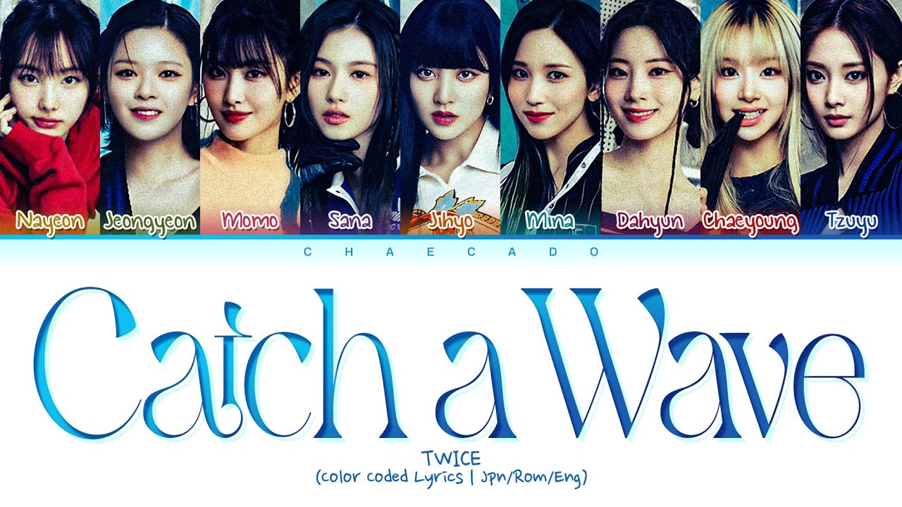 [日本語 新曲/신곡] TWICE Catch a Wave Lyrics トゥワイス キャッチ ア ウェーブ 歌詞 트와이스 캐치 어 웨이브 가사 | Hare Hare ハレハレ 하레하레