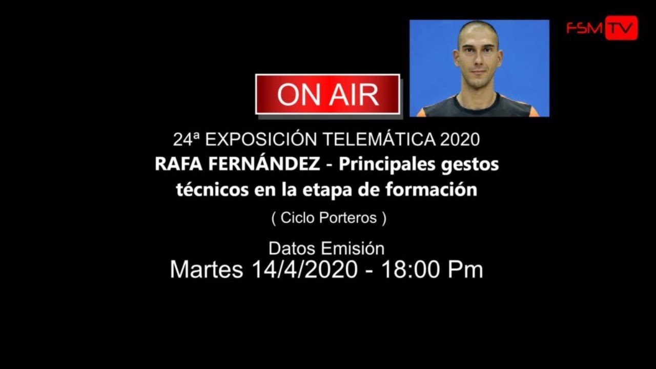 24 EXPOSICIÓN TELEMÁTICA. RAFA FERNÁNDEZ ( 14/4/2020) 18.00