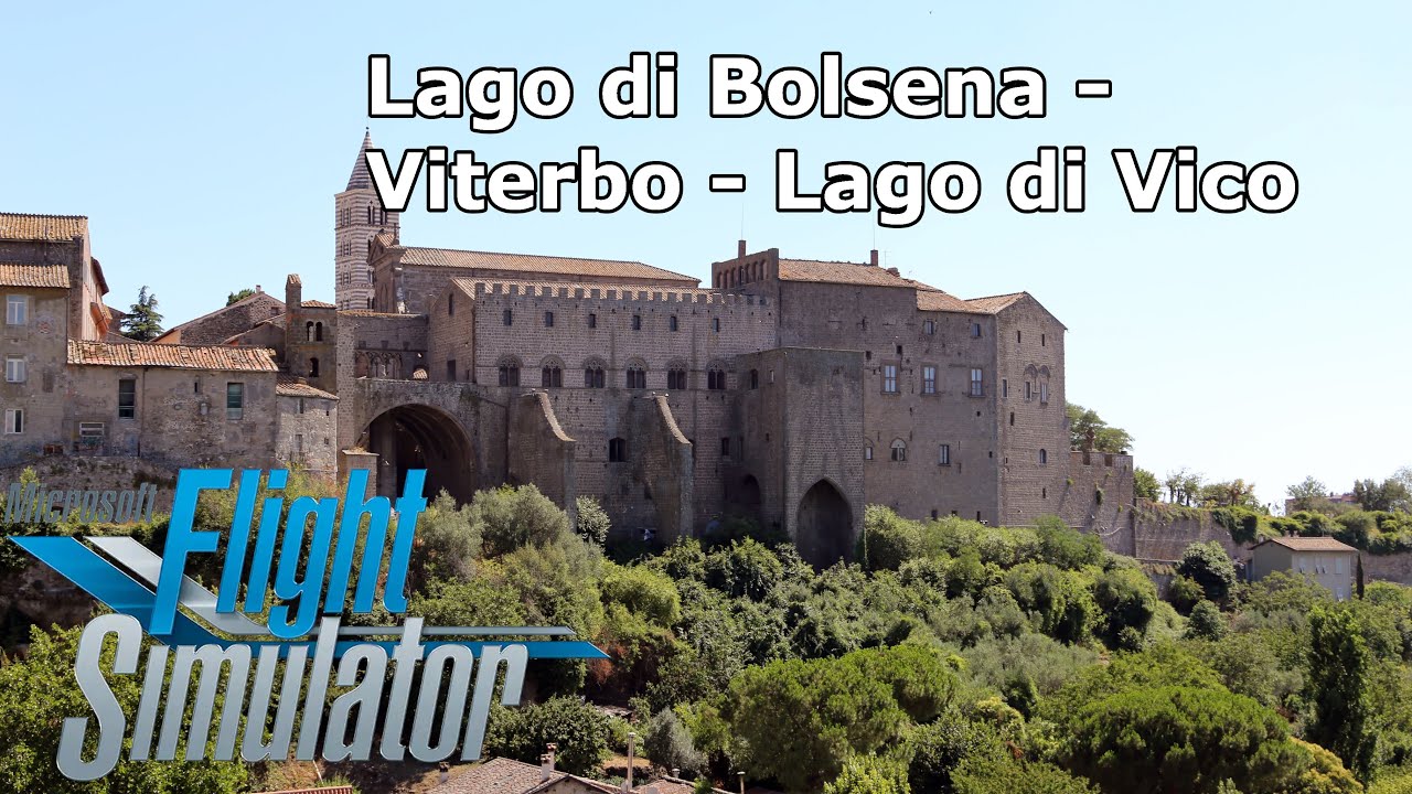 Microsoft Flight Simulator 2020 - Lago di Bolsena - Viterbo - Lago di Vico - Italy