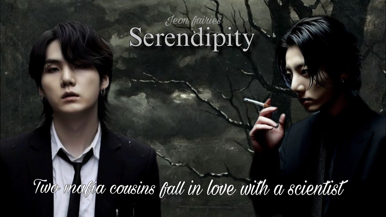#03 🥀Serendipity | When two mafia cousins fall in love with a scientist | #jungkookff