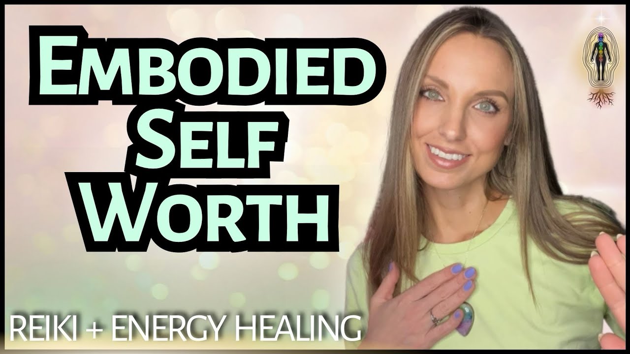Embody Self Worth & Live From Wholeness | Reiki Energy Healing