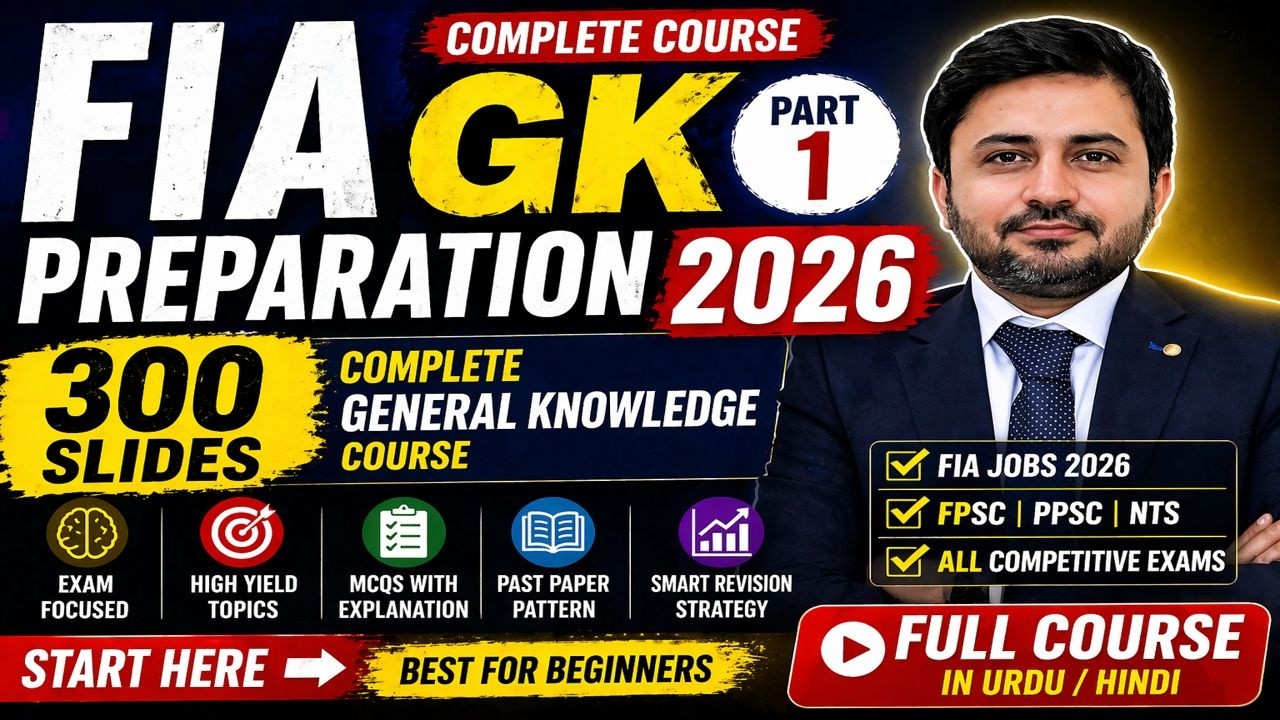 FIA Jobs 2026 GK Preparation | General Knowledge Full Course Part 1  FPSC PPSC NTS Competitive Exams
