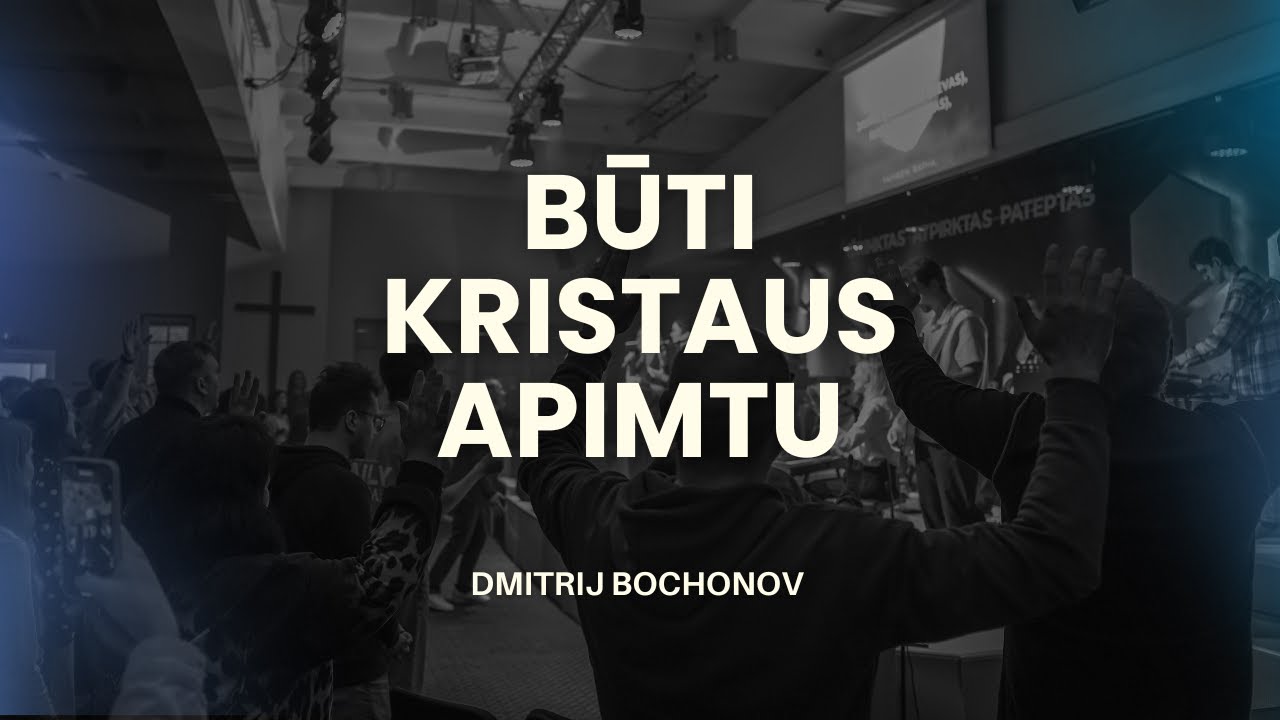 Dmitrij Bochonov - Būti Kristaus apimtu @ 2026-01-18