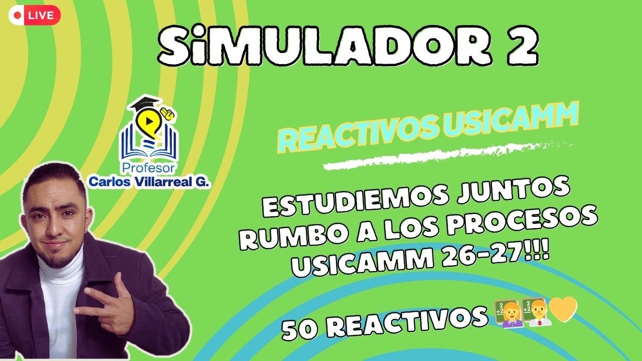 Simulador 2 / Reactivos USICAMM 26-27