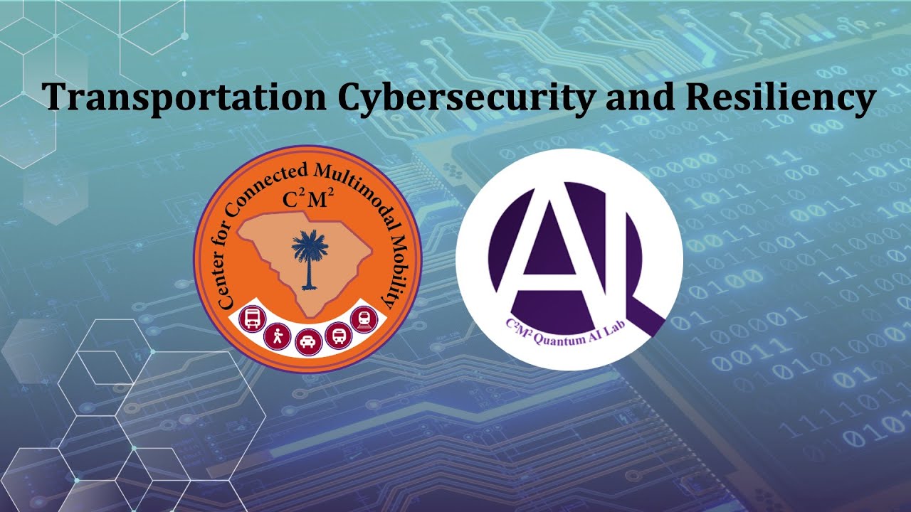 Transportation Cybersecurity and Resiliency | Center for Connected Multimodal Mobility