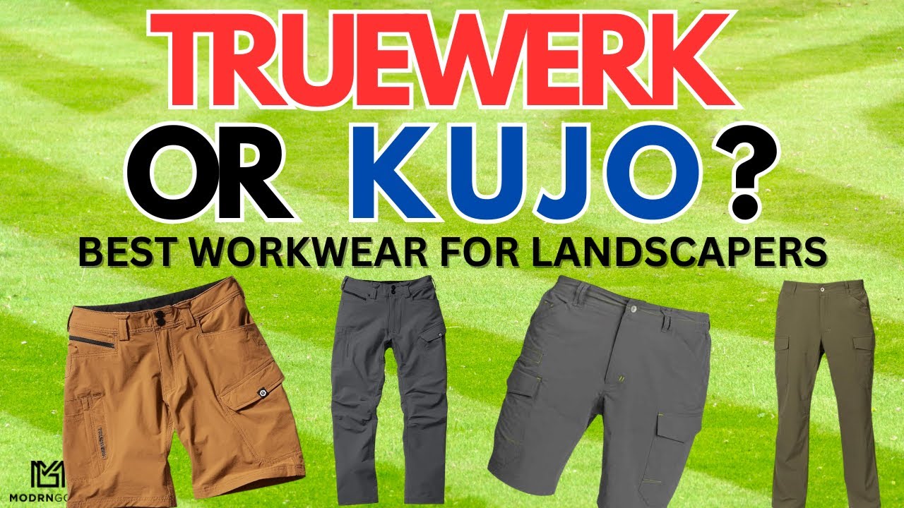 TRUEWERK OR KUJO // WHO MAKES THE BEST LANDSCAPING CLOTHING?