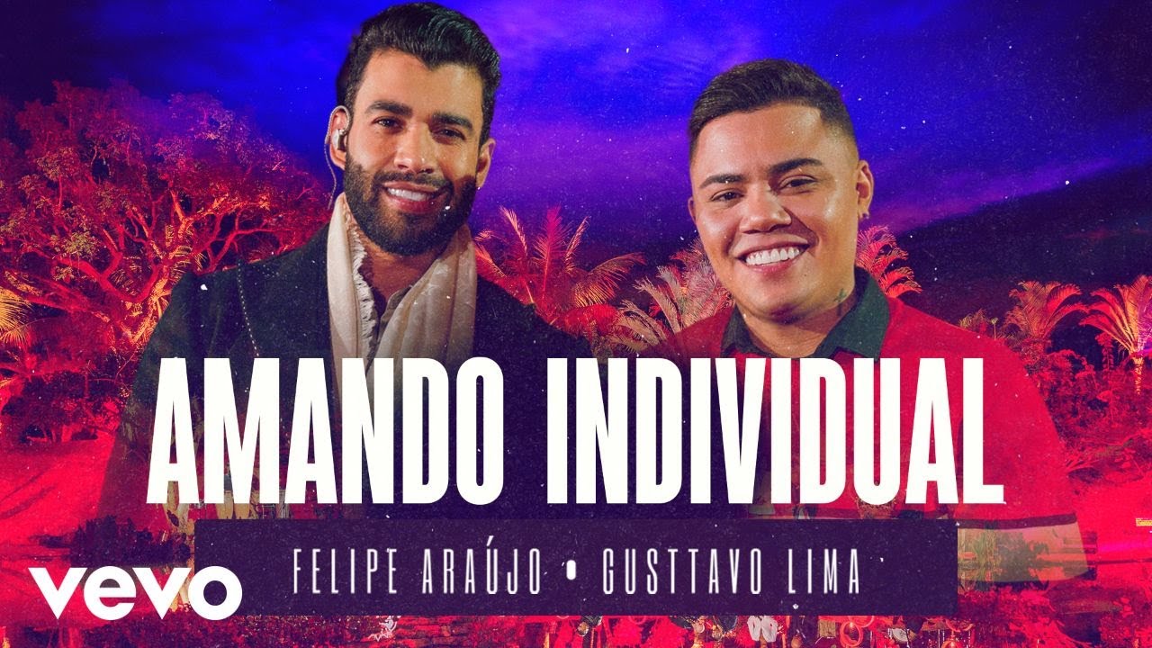 Felipe Araújo, Gusttavo Lima - Amando Individual