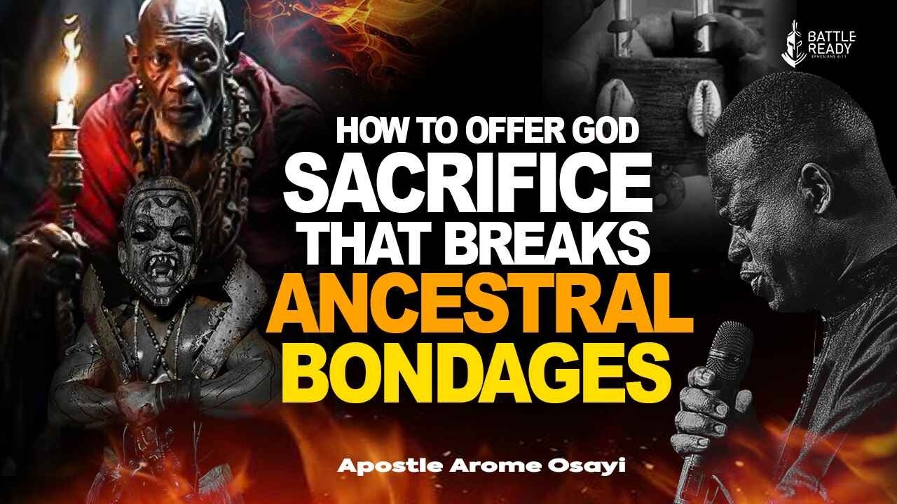 How to offer God sacrifice that breaks ancestral bondages #apostlearomeosayi #rcnglobal #spiritual