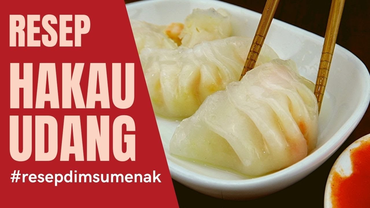Resep Hakau Udang | Shrimp Dumpling Recipe | Dimsum