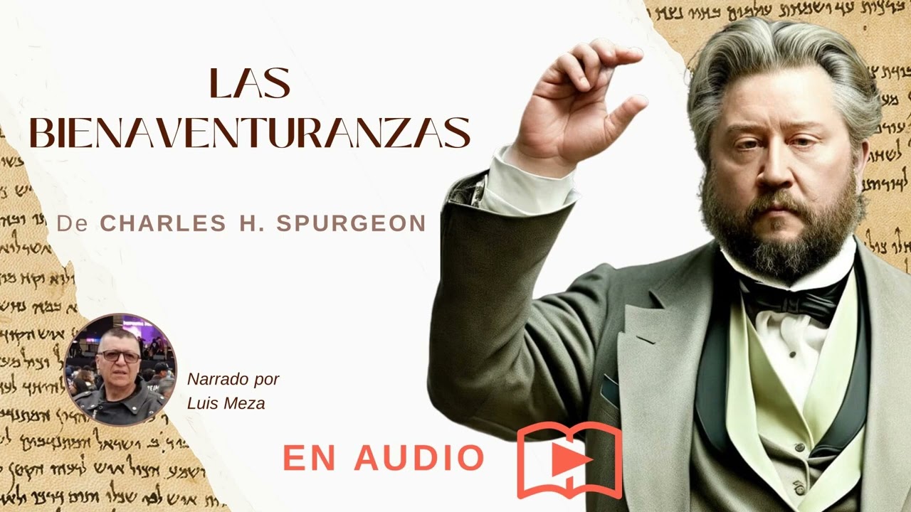 Las Bienaventuranzas / Charles Spurgeon (Mateo 5:1-12)