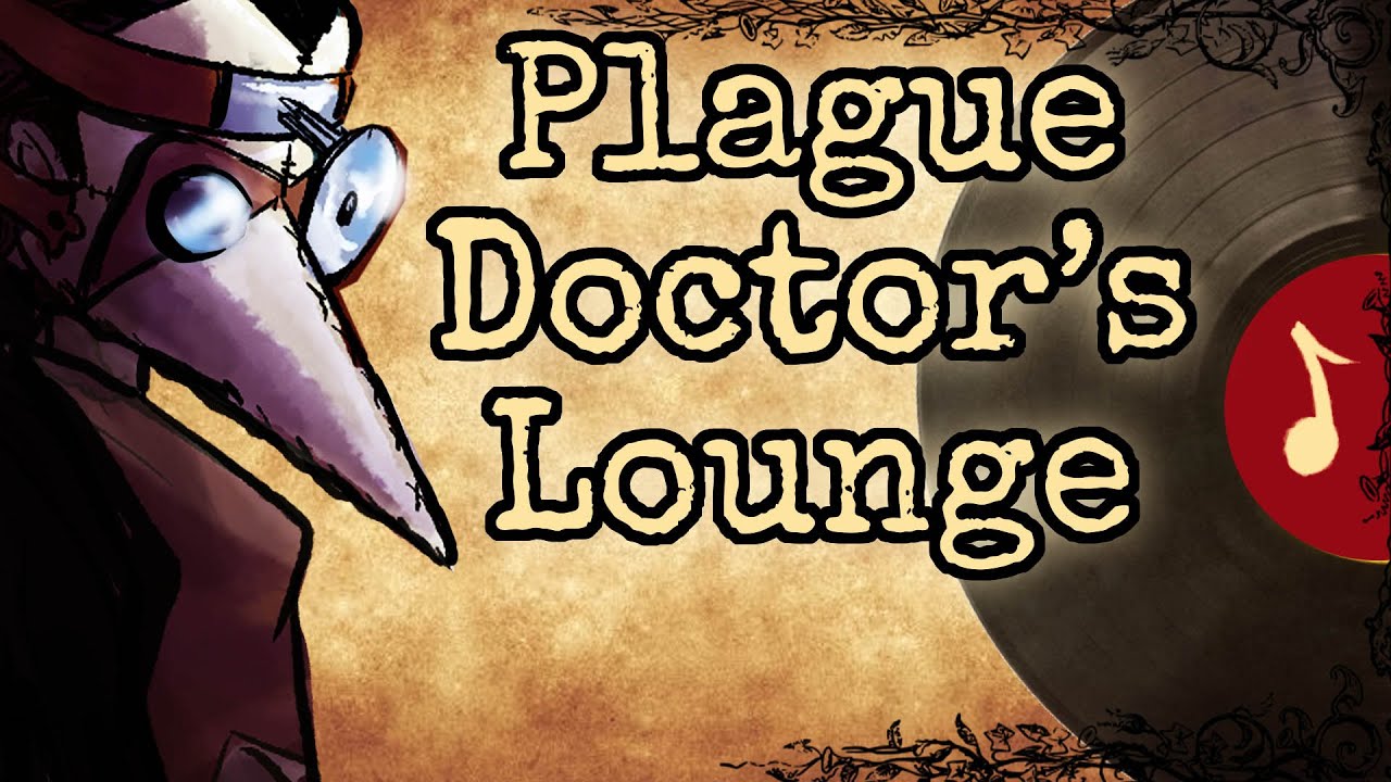 Plague Doctor's Music Lounge - Oldies and Opera to Suffer/Sedate to - 1 HOUR
