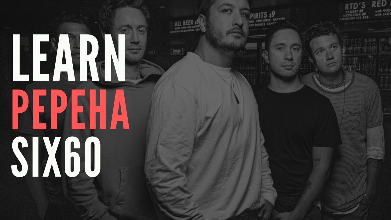 SIX60 - PEPEHA - GUITAR LESSON