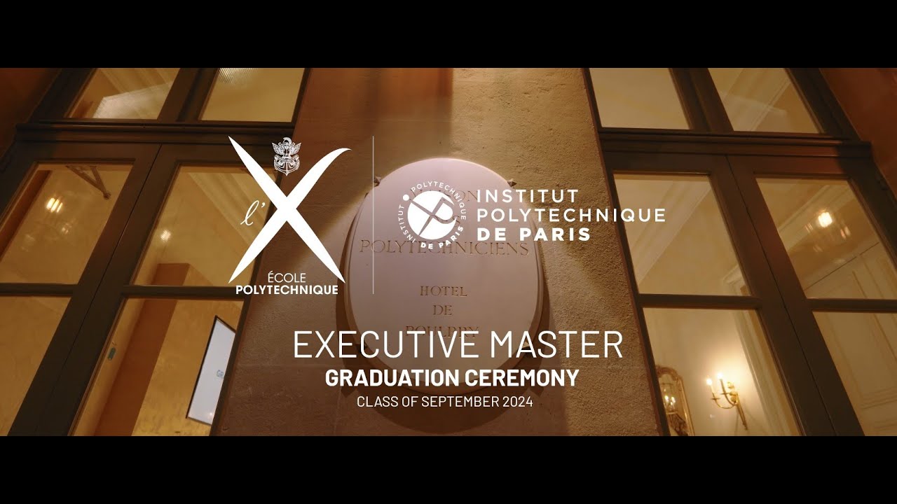 École Polytechnique Executive Master Graduation Ceremony – Class of September 2024