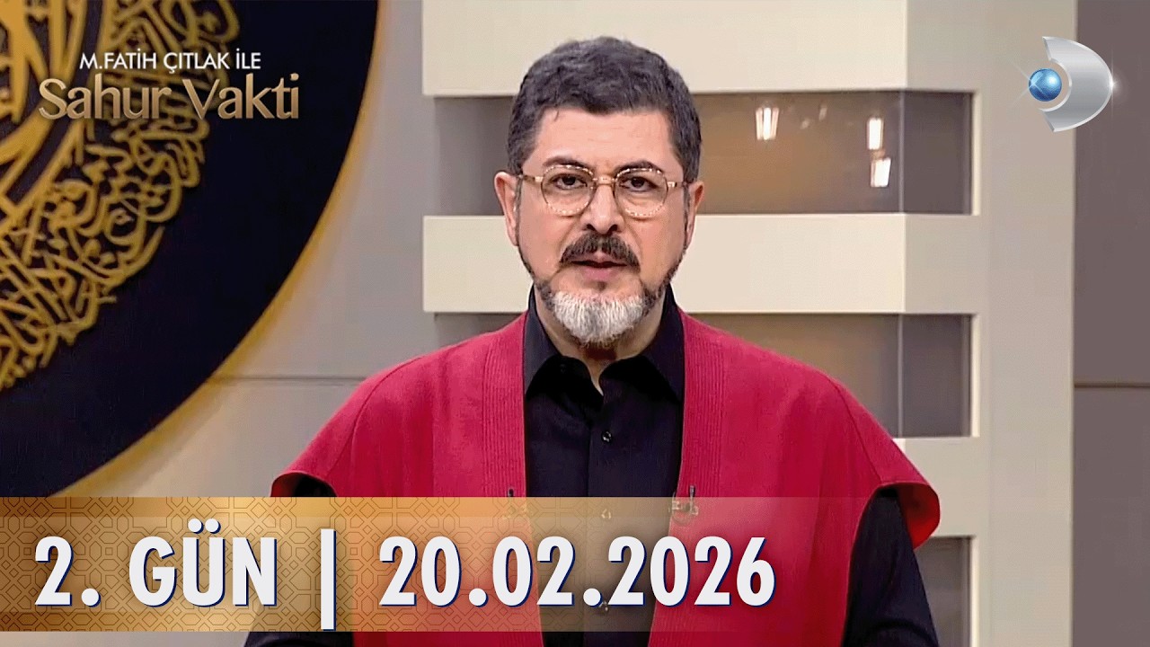 M. Fatih Çıtlak ile Sahur Vakti | 2. GÜN | 20.02.2026