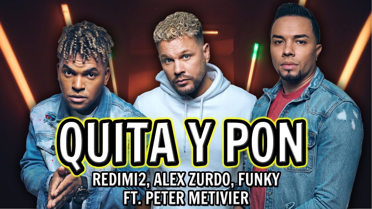 Redimi2, Alex Zurdo, Funky - Quita Y Pon (Video Oficial Con Letra) ft. Peter Metivier | Uno (&Aacute;lbum)