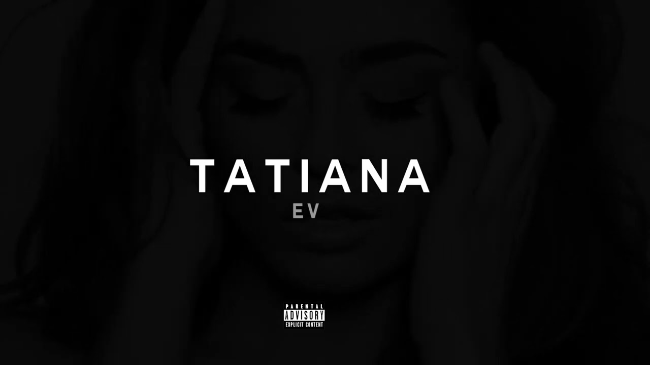 E V - Tatiana (Official video)