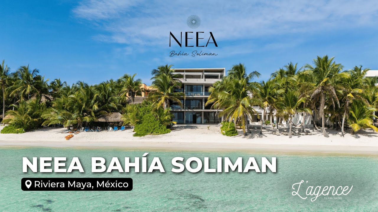 NEEA en Bahía Soliman | Residencias exclusivas frente al Caribe Mexicano
