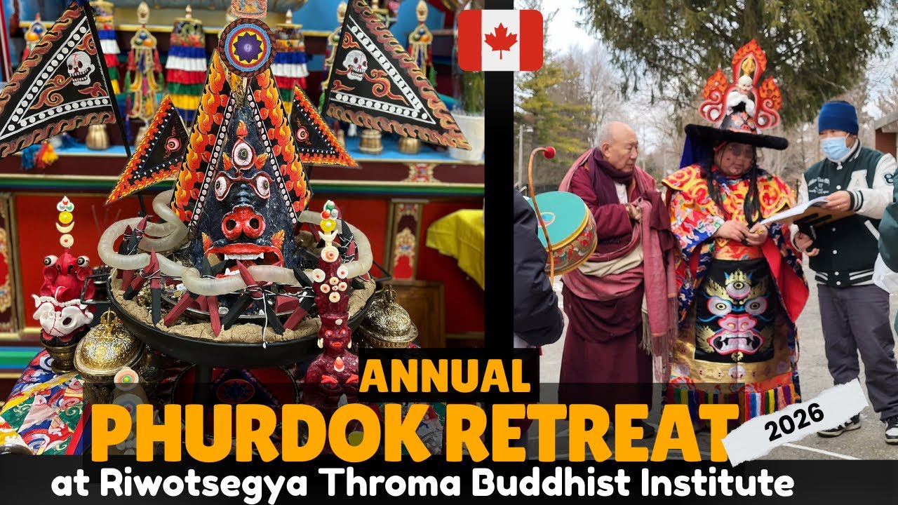 2026 Vajrakilaya Phurdok Retreat at Riwotsegya Throma Buddhist Institute, Canada || Tibetan Vlogger