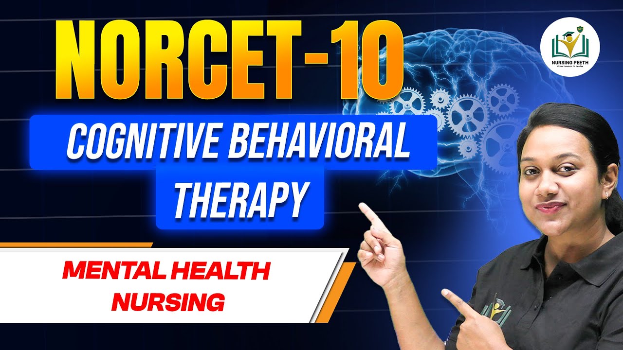 Cognitive Behavioral Therapy | CBT | NORCET | RRB | SGPGI | RML | KGMU | Mental Health Nursing |