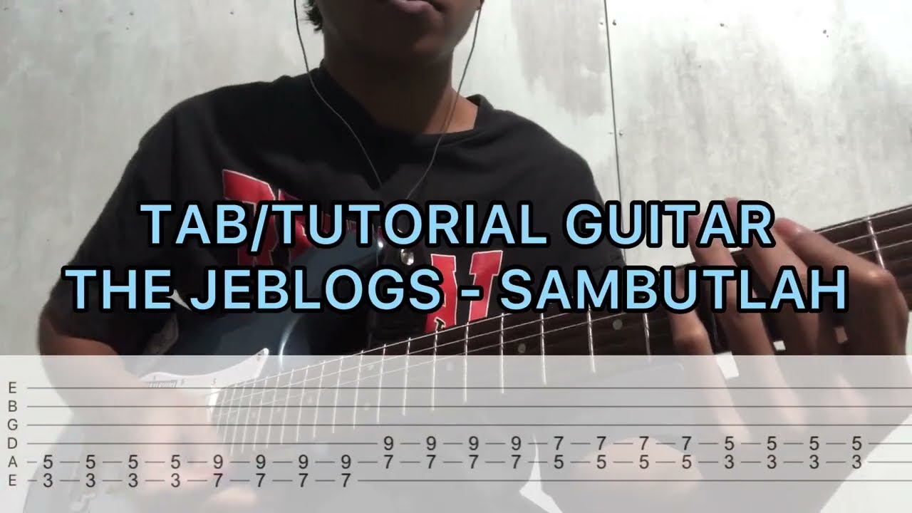 (TAB/TUTORIAL GUITAR) THE JEBLOGS - SAMBUTLAH