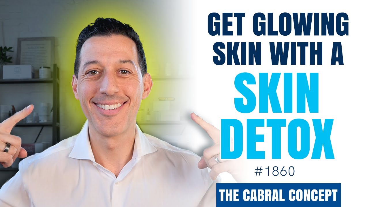 Get Glowing Skin with a Skin Detox | Cabral Concept 1860