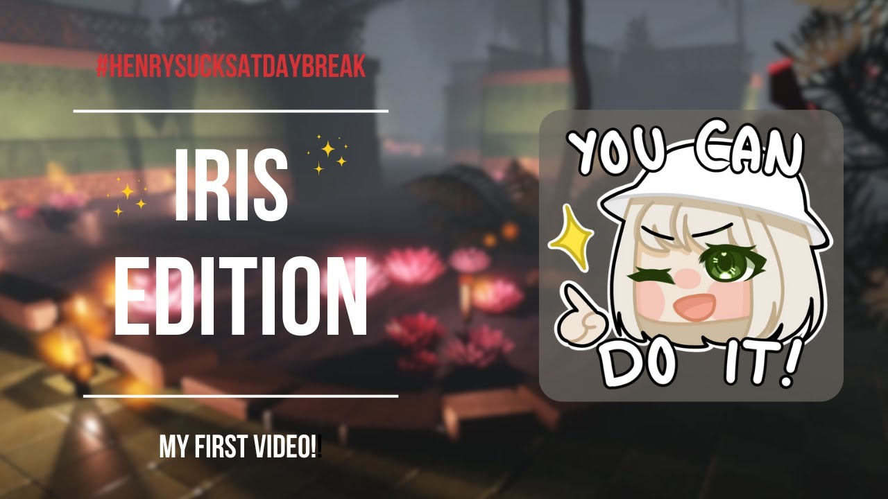 Flopping As Iris │ HENRYSUCKSATDAYBREAK │ Iris Edition │ Roblox │ Daybreak 2 │First Video! 