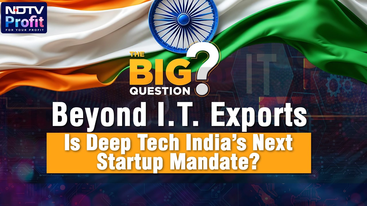 Big Question: Is Deep Tech India's Next Startup Mandate?