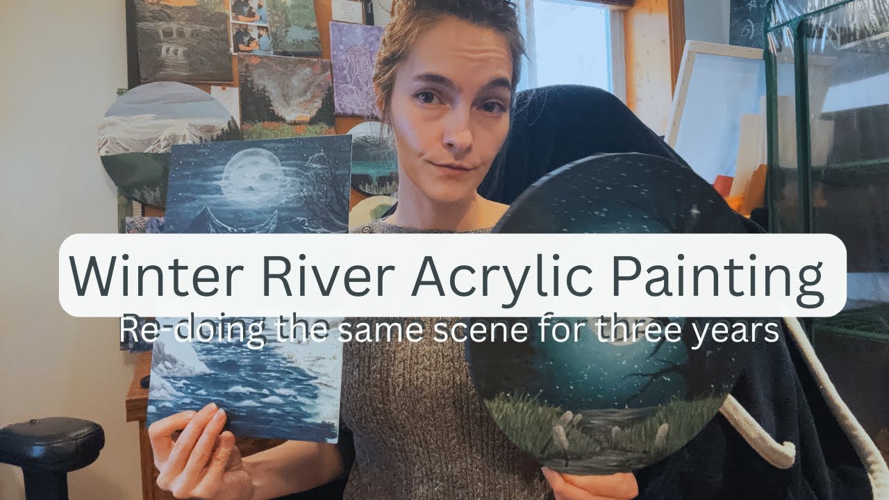 Winter River  Acrylic Painting  - the same painting for the third year